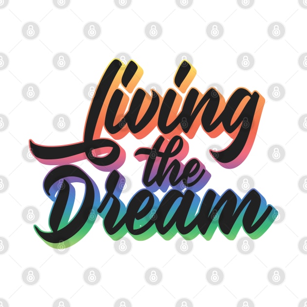 Living The Dream by Zen Cosmos Official