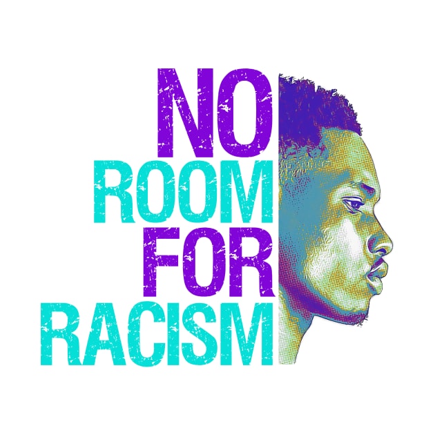 NO ROOM FOR RACISM by Coffee Addict