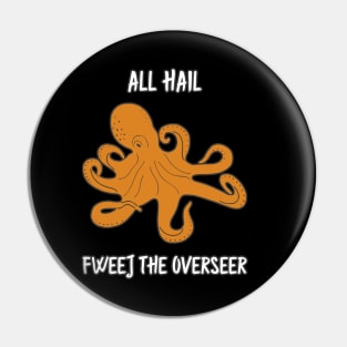 Fweej the Overseer Pin