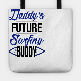 Daddy's Future Surfing Buddy Tote