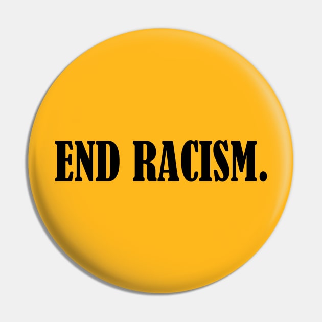 End Racism Pin by Belle69