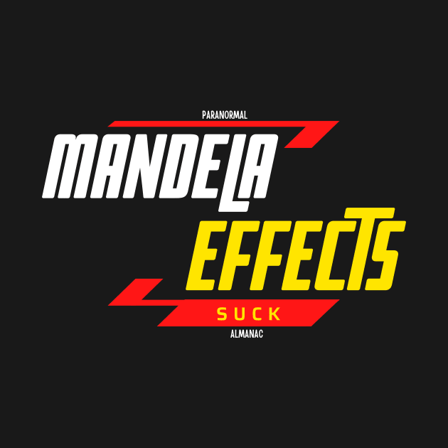 MANDELA EFFECTS SUCK by Paranormal Almanac