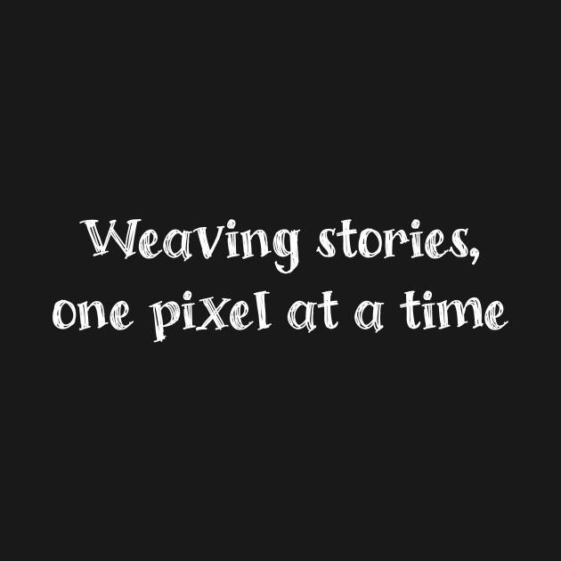 Weaving stories, one pixel at a time by Crafty Career Creations