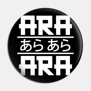 Ara Ara Pin