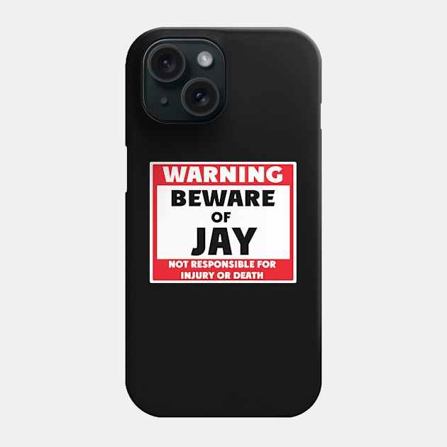 Beware of Jay Phone Case by BjornCatssen