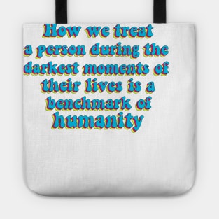 Benchmark of humanity quote Tote