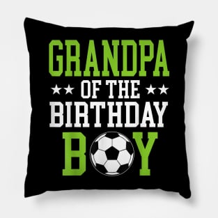 Grandpa Of The Birthday Boy Soccer Player Matching Family Pillow