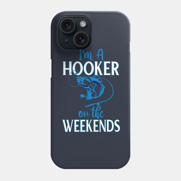 I'm A Hooker On The Weekends Phone Case by Distefano