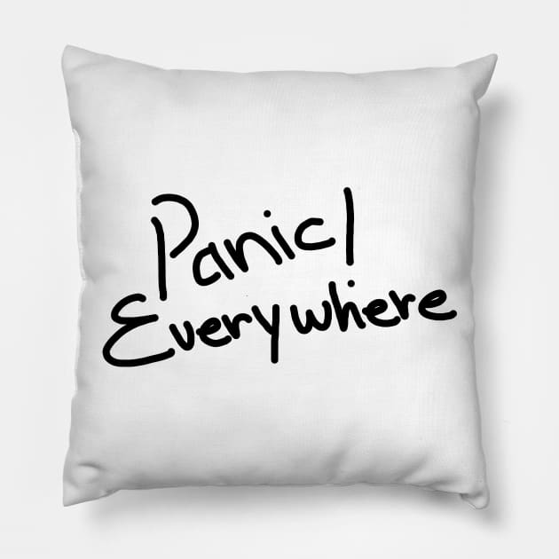 panic!everywhere Pillow by cranberry_inc