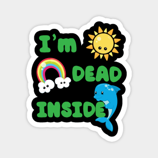 I'm Dead Inside Magnet