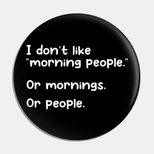 Morning People v2 Pin