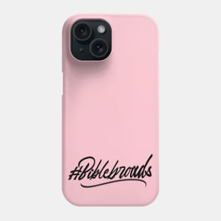 #biblebroads Phone Case