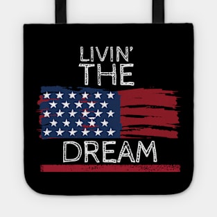 I'm livin' the American dream Tote