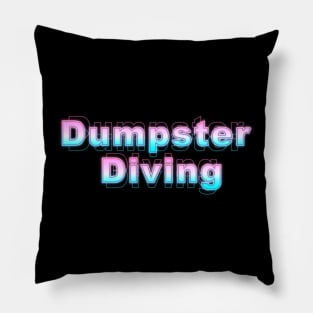 Dumpster Diving Pillow