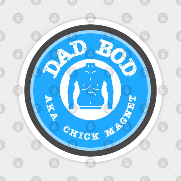 Dad Bod AKA Chick Magnet Magnet by DB Teez and More