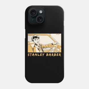 Stanley Barber | I am not okay with this Phone Case