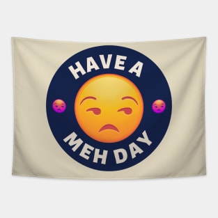 Have a Meh Day Tapestry