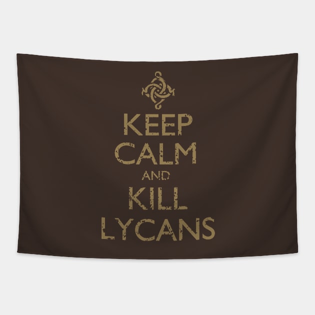 Keep Calm and Kill Lycans Tapestry by CuriousMC