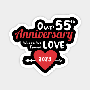 55th Anniversary where we found love 2023 Magnet