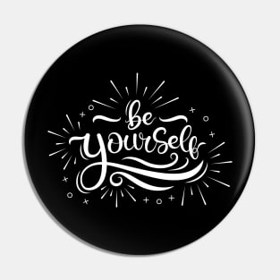 Be Your Self T-Shirt Design Pin