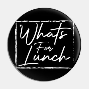 What's for Lunch Funny Lunch Lady Pin