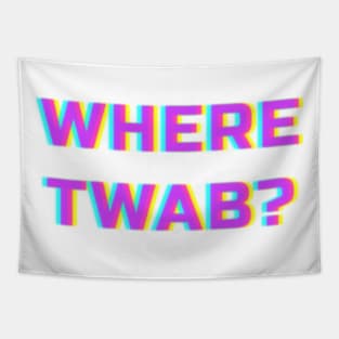 WHERE TWAB???? Tapestry