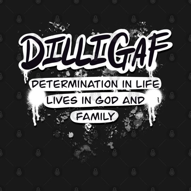 DILLIGAF by Chillateez 