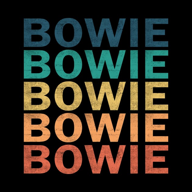 Bowie Name T Shirt - Bowie Vintage Retro Name Gift Item Tee by henrietacharthadfield