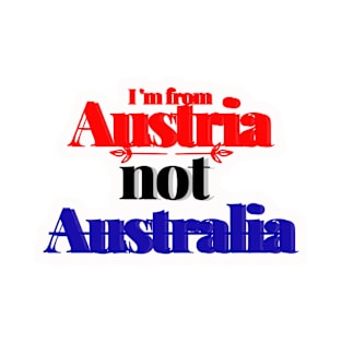 Austria Not Australia T-Shirt