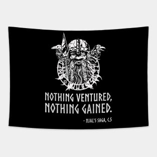 Viking Proverb - Nothing ventured, nothing gained. Tapestry