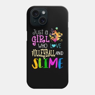 Just A Girl Who Loves Volleyball And Slime Phone Case