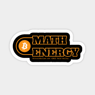 Bitcoin Math Energy - Bitcoin Outlaw Magnet