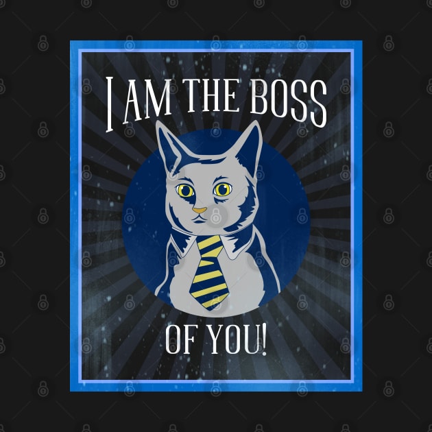 I'm The Boss of You Business Cat by TJWDraws