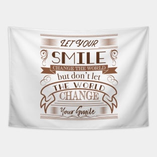 Let Your Smile Change The World Tapestry