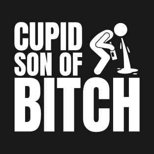 Cupid Son Of Bitch T-Shirt