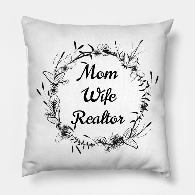 Mom-Wife-Realtor Pillow by The Favorita