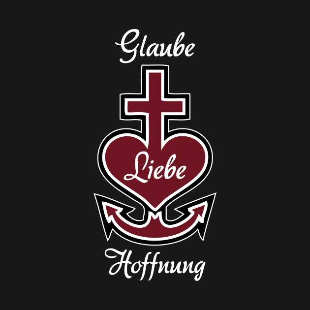 Glaube Liebe Hoffnung by GermanStreetwear