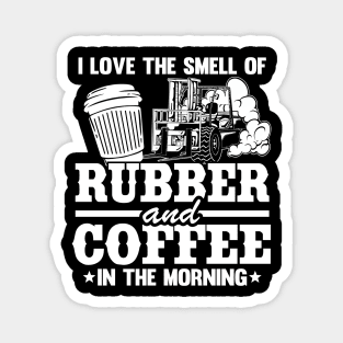 Rubber & Coffee Funny Forklift Operator Driver Dad Gift Magnet