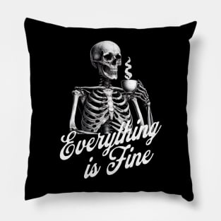 Everything is fine Pillow