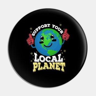 Support your local planet Pin