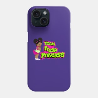 Team Fresh Princess Phone Case