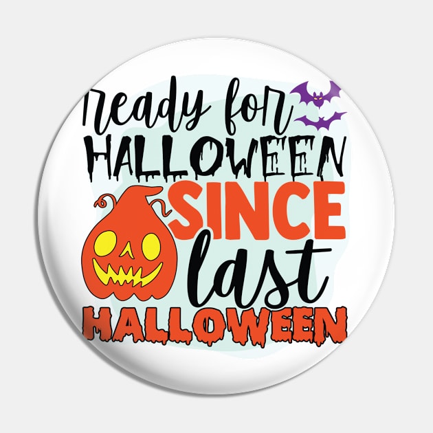 Ready For Halloween Since Last Halloween Pin by teestore_24