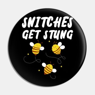 Snitches get Stung Pin