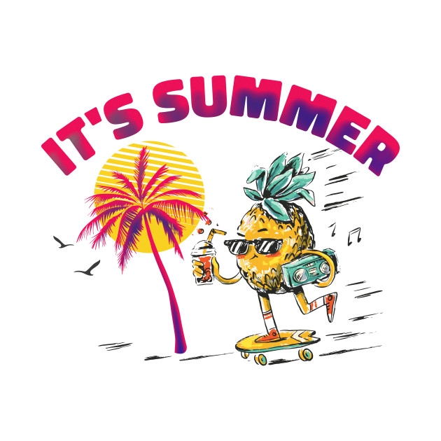 Disover It’s summer Skateboarding Pineapple - Its Summer - T-Shirt