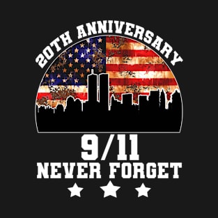 20th Anniversary 911 Never Forget T-Shirt