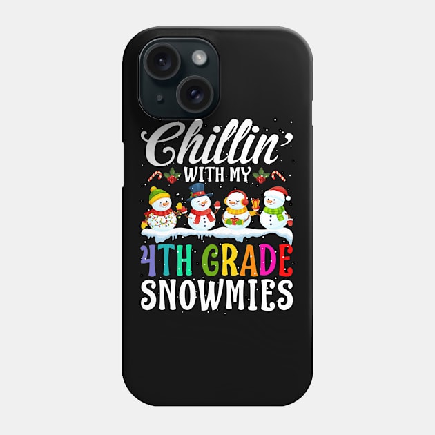 Chillin With My 4Th Grade Snowmies Teacher Xmas Gi Phone Case by intelus