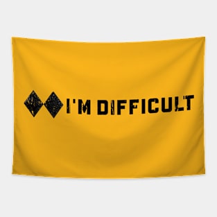 I'M DIFFICULT DOUBLE BLACK DIAMOND Tapestry