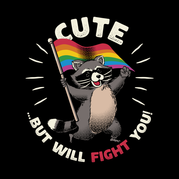 Cute But I Will Fight You Pride by Tobe Fonseca by Tobe_Fonseca