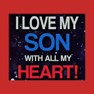 Love My Son T-Shirt