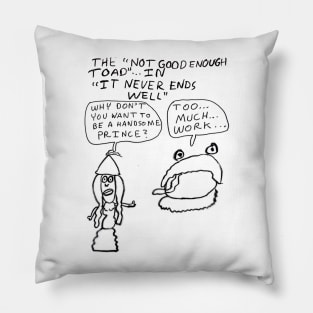 The Not Good Enough Toad, pt. 3 (by Dusty McGowan) Pillow